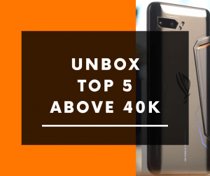 Top 5 Phones Over 40K For 2019