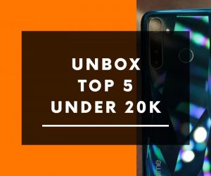 Top 5 Phones Under 20K For 2019